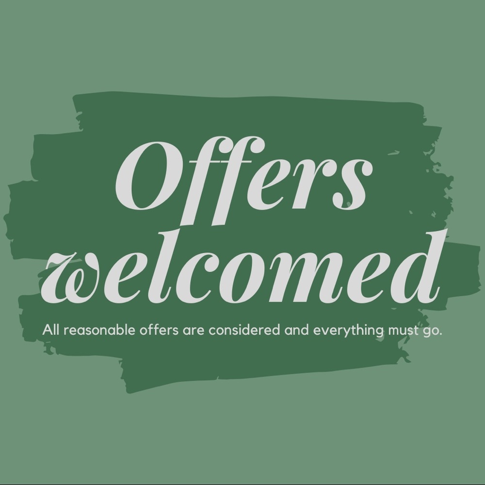 All offers welcome!